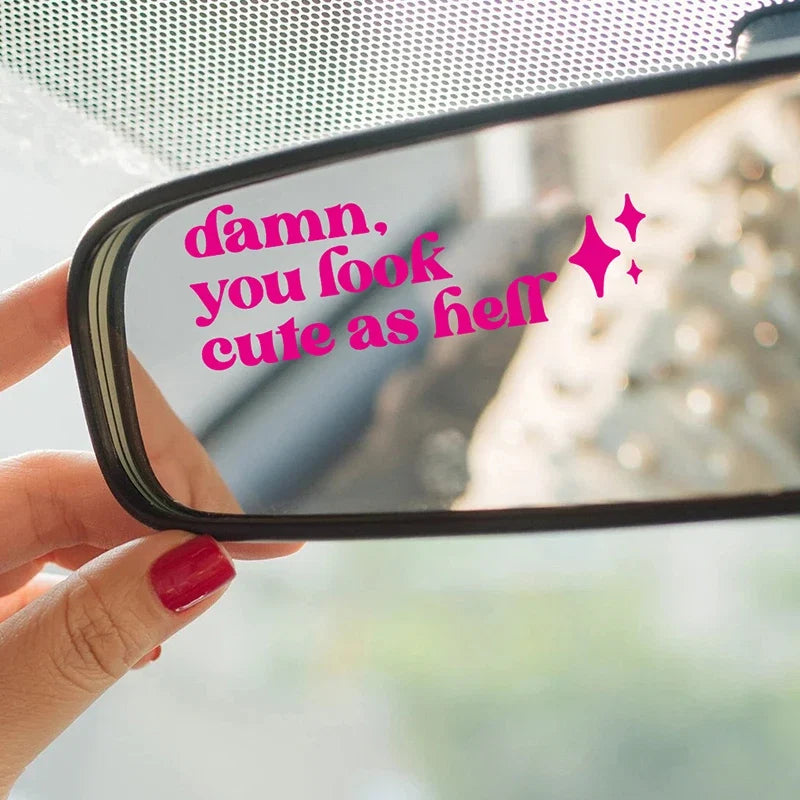 Mirror Affirmation Decal | Damn You Look Cute as Hell Quote Vinyl Sticker