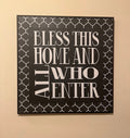 Bless This Home and All Who Enter Wall Sign (31" x 31")