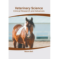 Veterinary Science: Clinical Research and Advances - Hardcover