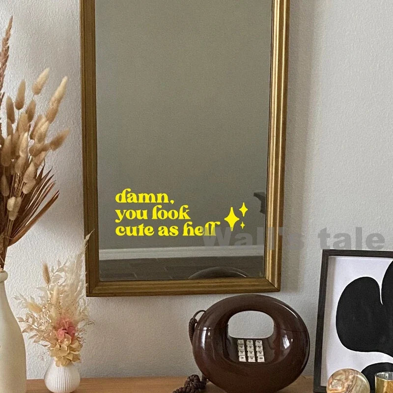 Mirror Affirmation Decal | Damn You Look Cute as Hell Quote Vinyl Sticker