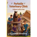 Parkside Veterinary Clinic I want to be a Vet - Paperback